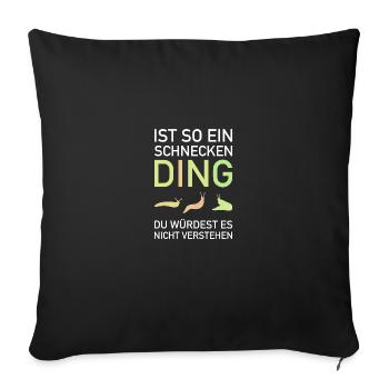Is such a snail thing, you wouldn't - Sofa pillowcase 17,3'' x 17,3'' (45 x 45 cm) - black - Front