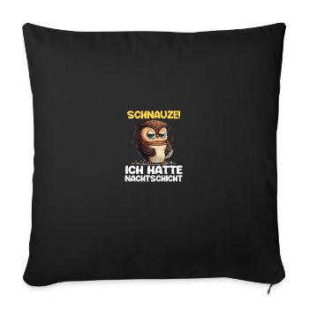 Schnauze! Ich hatte Nachtschicht Kaffee Eule - Sofakissenbezug 45 x 45 cm - Schwarz - Vorne