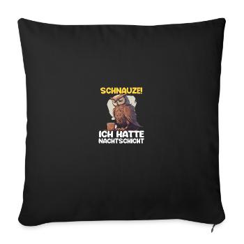 Nachtschicht Kaffee Eule Nachtdienst Schichtarbeit - Sofakissenbezug 45 x 45 cm - Schwarz - Vorne