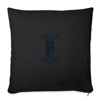 Dormir moins surfer plus - Housse de coussin décorative 45 x 45 cm - noir - Devant
