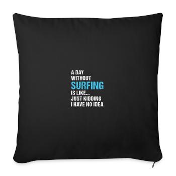 Sport Une journée sans surf - Housse de coussin décorative 45 x 45 cm - noir - Devant