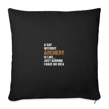 Sport A Day Without Archery - Sofa pillowcase 17,3'' x 17,3'' (45 x 45 cm) - black - Front