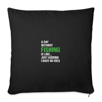 Fisher A Day Without Fishing - Sofa pillowcase 17,3'' x 17,3'' (45 x 45 cm) - black - Front