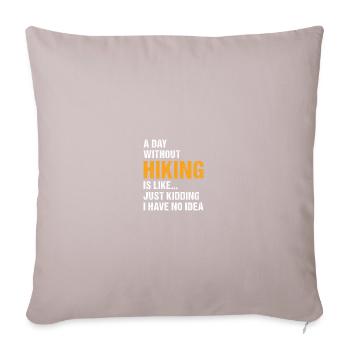 Hiker A Day Without Hiking - Sofakissenbezug 45 x 45 cm - helles Taupe - Vorne