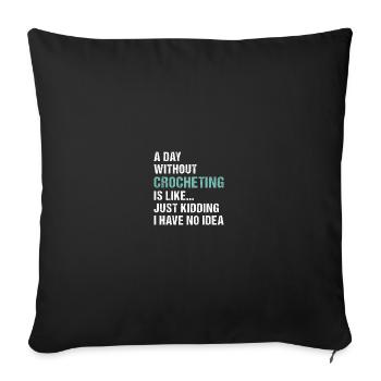 Crocheteur Une journée sans crocheter - Housse de coussin décorative 45 x 45 cm - noir - Devant