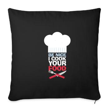 Soyez gentil, je cuisine votre cuisine de chef cuisinier - Housse de coussin décorative 45 x 45 cm - noir - Devant