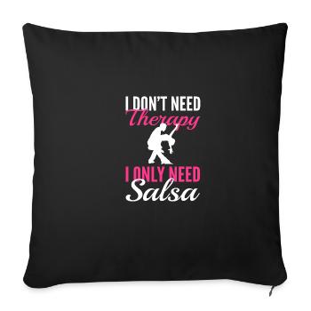 Just need salsa. Entertainer Gift - Sofa pillowcase 17,3'' x 17,3'' (45 x 45 cm) - black - Front