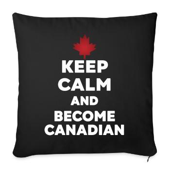 Keep Calm Become Canadian - Sofa pillowcase 17,3'' x 17,3'' (45 x 45 cm) - black - Front