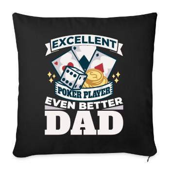 Excellent Poker Player Even Better Dad Casino - Sofa pillowcase 17,3'' x 17,3'' (45 x 45 cm) - black - Front