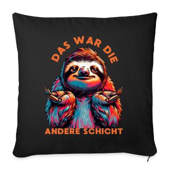 Das war die andere Schicht Faultier - Sofakissenbezug 45 x 45 cm - Schwarz - Vorne