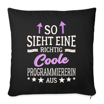So sieht eine richtig coole Programmiererin aus IT - Sofakissenbezug 45 x 45 cm - Schwarz - Vorne