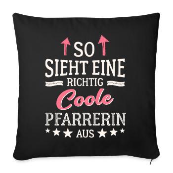 So sieht eine richtig coole Pfarrerin aus - Sofakissenbezug 45 x 45 cm - Schwarz - Vorne