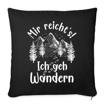 J’en ai assez, je vais faire de la randonnée, des randonneurs, des montagnes, des forêts - Housse de coussin décorative 45 x 45 cm - noir - Devant