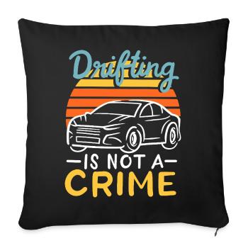 Retro Drifting Is Not A Crime Car Sunset Design - Sofa pillowcase 17,3'' x 17,3'' (45 x 45 cm) - black - Front