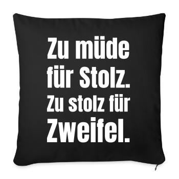 Too tired for pride – doubtless - Sofa pillowcase 17,3'' x 17,3'' (45 x 45 cm) - black - Front