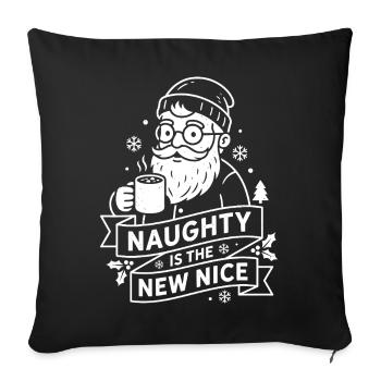 Naughty Is The New Nice Christmas Humor - Sofa pillowcase 17,3'' x 17,3'' (45 x 45 cm) - black - Front