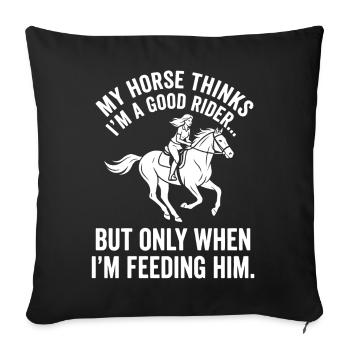 Je suis un bon cavalier — seulement quand je nourris - Housse de coussin décorative 45 x 45 cm - noir - Devant