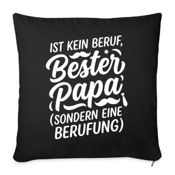 Bester Papa: Berufung statt Beruf - Sofakissenbezug 45 x 45 cm - Schwarz - Vorne
