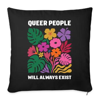 Mois de la Fierté LGBTQ - Les personnes queer existeront toujours - Housse de coussin décorative 45 x 45 cm - noir - Devant