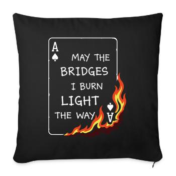May The Bridges I Burn – Burning Poker Card - Sofa pillowcase 17,3'' x 17,3'' (45 x 45 cm) - black - Front