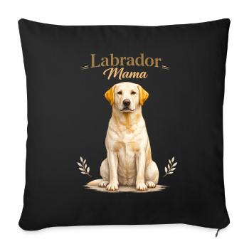 Labrador Mom – Gift for Labrador Dog Mom - Sofa pillowcase 17,3'' x 17,3'' (45 x 45 cm) - black - Front