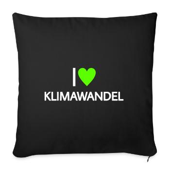 Ich liebe Klimawandel - Sofakissenbezug 45 x 45 cm - Schwarz - Vorne