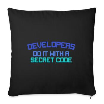 Developers Do It With a Secret Code Funny Coding - Sofa pillowcase 17,3'' x 17,3'' (45 x 45 cm) - black - Front