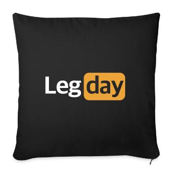 Leg Day | Legs, Fitness, Bodybuilding, Training - Sofa pillowcase 17,3'' x 17,3'' (45 x 45 cm) - black - Front