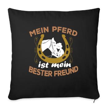 Mein Pferd ist mein bester Freund Spruch Reiten - Sofakissenbezug 45 x 45 cm - Schwarz - Vorne