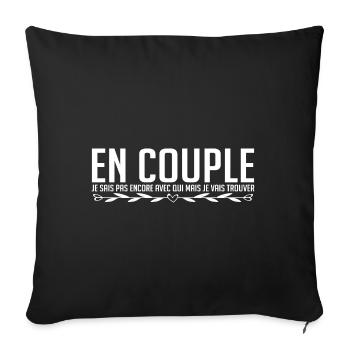 en couple enfin pas encore drôle pour célibataire - Housse de coussin décorative 45 x 45 cm - noir - Devant