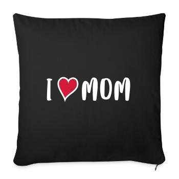I LOVE MOM - Sofakissenbezug 45 x 45 cm - Schwarz - Vorne