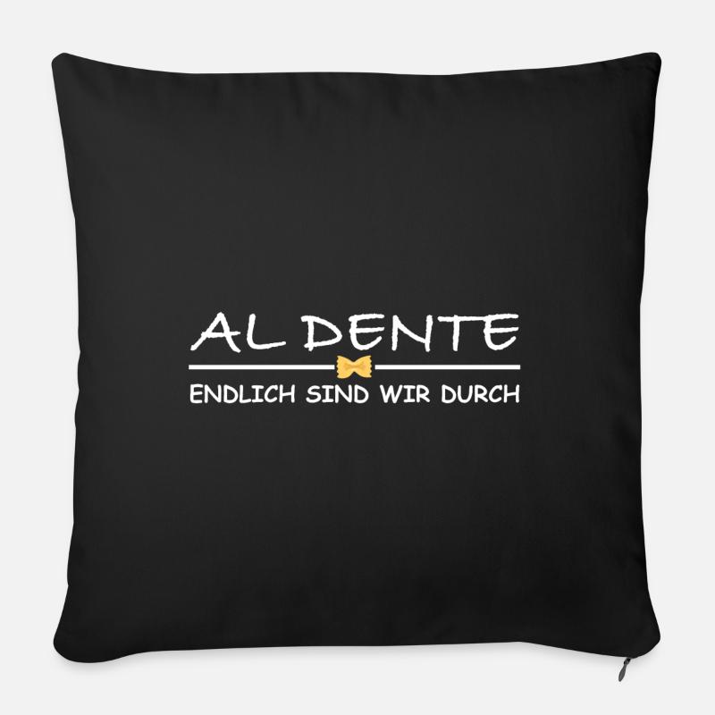 Al dente, endlich sind wir durch | Sarkasmus - Sofakissenbezug 45 x 45 cm - Schwarz