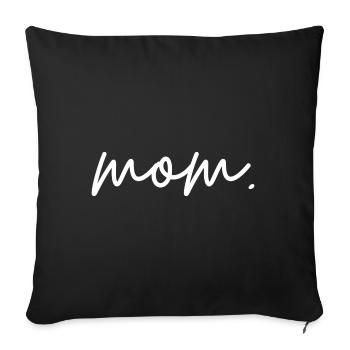 Mom Mother's Day Women's Day Gift - Sofa pillowcase 17,3'' x 17,3'' (45 x 45 cm) - black - Front