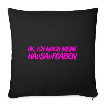 Hausaufgaben sind mein Ding - Sofakissenbezug 45 x 45 cm - Schwarz - Vorne