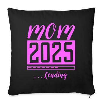 Mama 2025 Mom Loading Schwanger Spruch - Sofakissenbezug 45 x 45 cm - Schwarz - Vorne