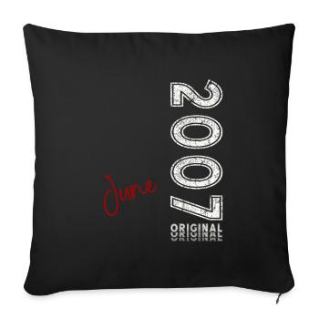 18. Geburtstag Geschenk Mann Original Juni 2007 - Sofakissenbezug 45 x 45 cm - Schwarz - Vorne