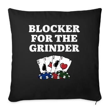 Blocker for the Grinder Gambler Poker Gambling - Sofa pillowcase 17,3'' x 17,3'' (45 x 45 cm) - black - Front