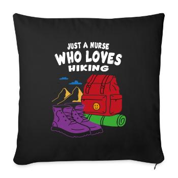 Only a nurse who loves hiking - Sofa pillowcase 17,3'' x 17,3'' (45 x 45 cm) - black - Front