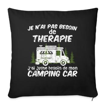 Camping Je N'ai Pas Besoin de Thérapie Camping Car - Housse de coussin décorative 45 x 45 cm - noir - Devant