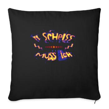 n shit I have to - Sofa pillowcase 17,3'' x 17,3'' (45 x 45 cm) - black - Front
