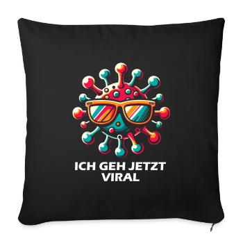 Viral gehen Virus - Sofakissenbezug 45 x 45 cm - Schwarz - Vorne