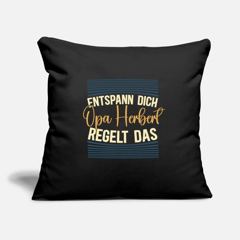 Entspann dich Opa Herbert regelt das Sofakissenbezug 45 x 45 cm