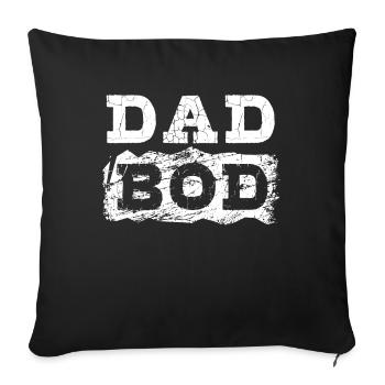 Dad Bod - Sofakissenbezug 45 x 45 cm - Schwarz - Vorne