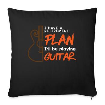 I Have A Retirement Plan Music Guitar Retired - Sofa pillowcase 17,3'' x 17,3'' (45 x 45 cm) - black - Front