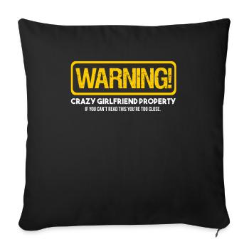 Warning Crazy Girlfriend Property Funny Boyfriend - Sofa pillowcase 17,3'' x 17,3'' (45 x 45 cm) - black - Front