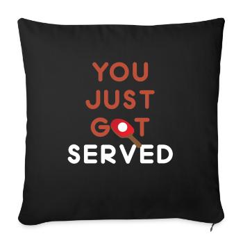 You Just Got Served - Sofa pillowcase 17,3'' x 17,3'' (45 x 45 cm) - black - Front