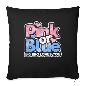 Pink Or Blue Big Bro Loves You - Sofa pillowcase 17,3'' x 17,3'' (45 x 45 cm) - black - Front