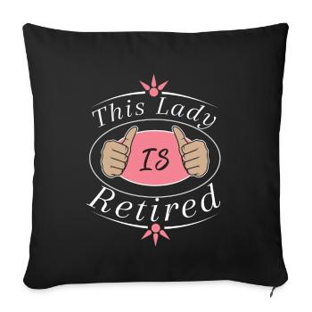This Lady Is Retired - Sofa pillowcase 17,3'' x 17,3'' (45 x 45 cm) - black - Front