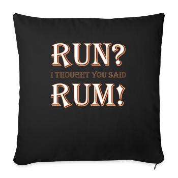 Run, je pensais que tu disais du rhum - Housse de coussin décorative 45 x 45 cm - noir - Devant