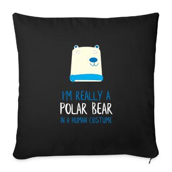 I'm Really a Polar Bear - Sofa pillowcase 17,3'' x 17,3'' (45 x 45 cm) - black - Front